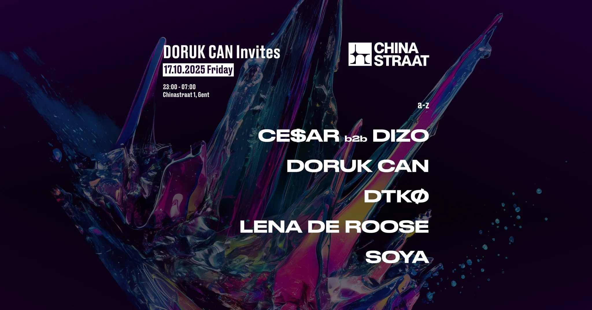DORUK CAN INVITES: DTKØ, LENA DE ROOSE, SOYA, CE$AR, DIZO