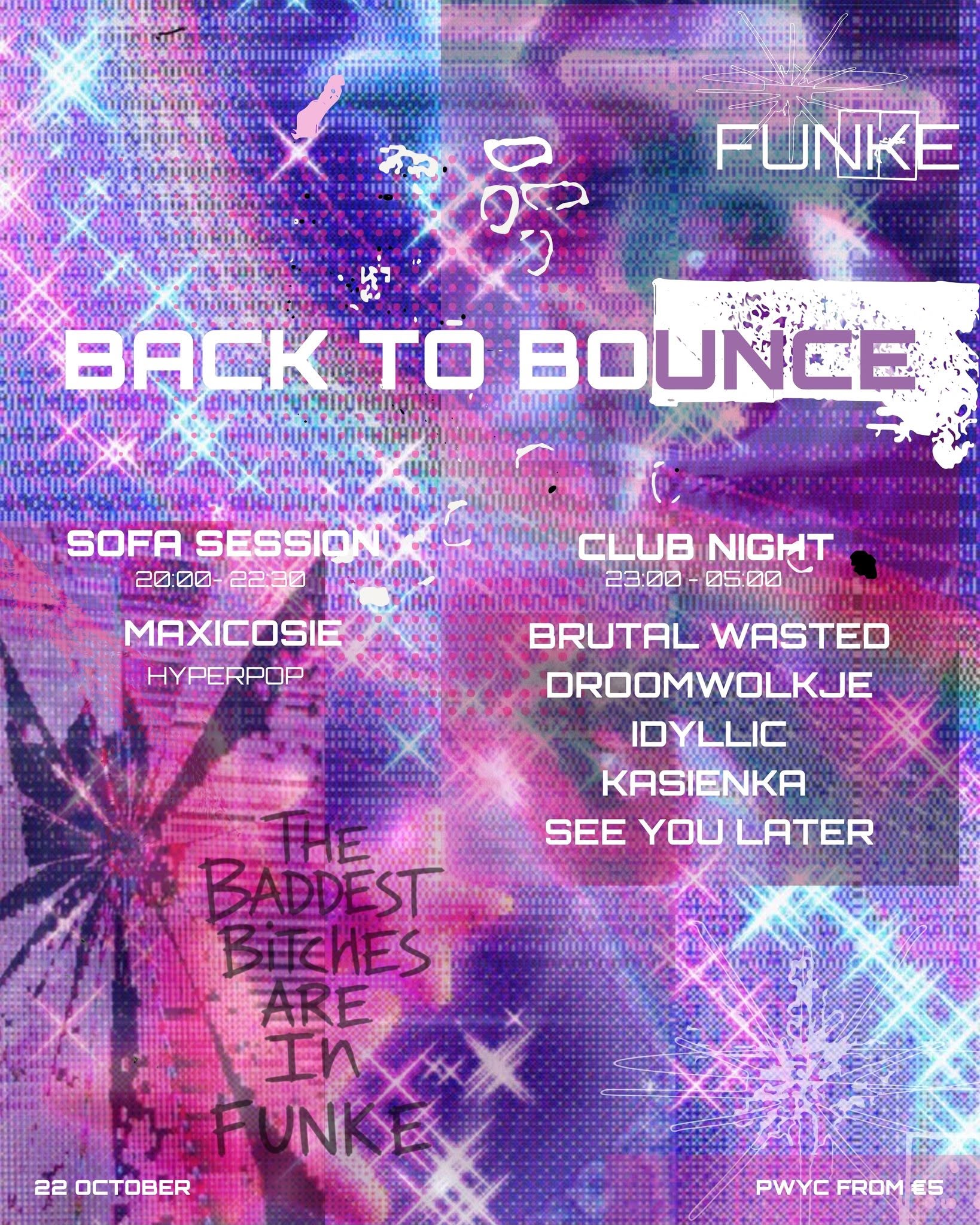 FUNKE_Back To Bounce w/ Droomwolkje, Brutal Wasted, Idyllic,...
