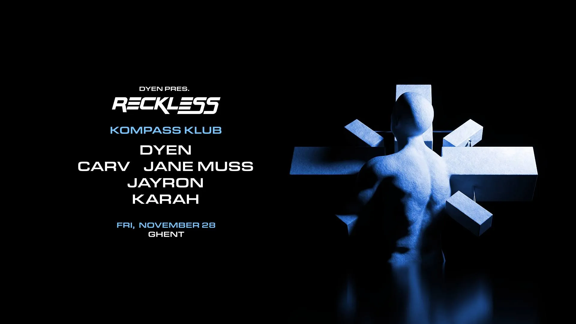 DYEN presents RECKLESS at Kompass