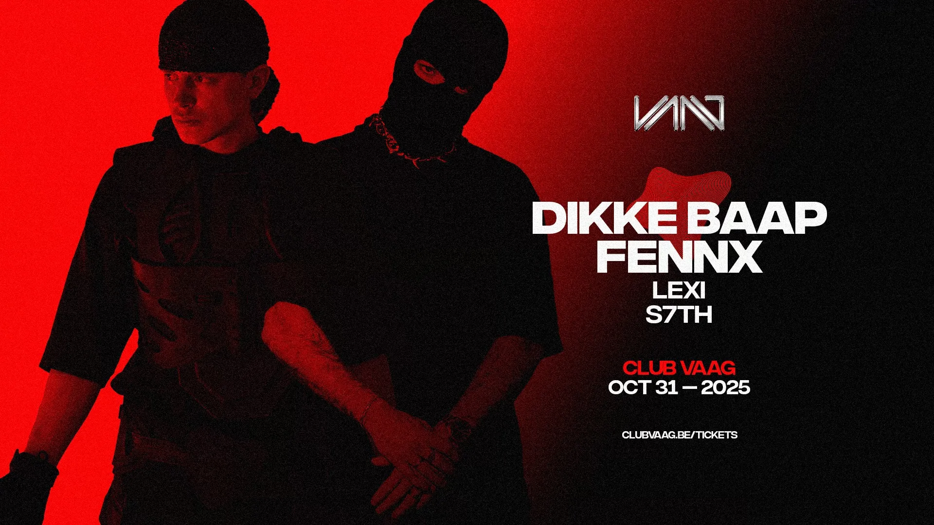 Club Vaag invites DIKKE BAAP & FENNX