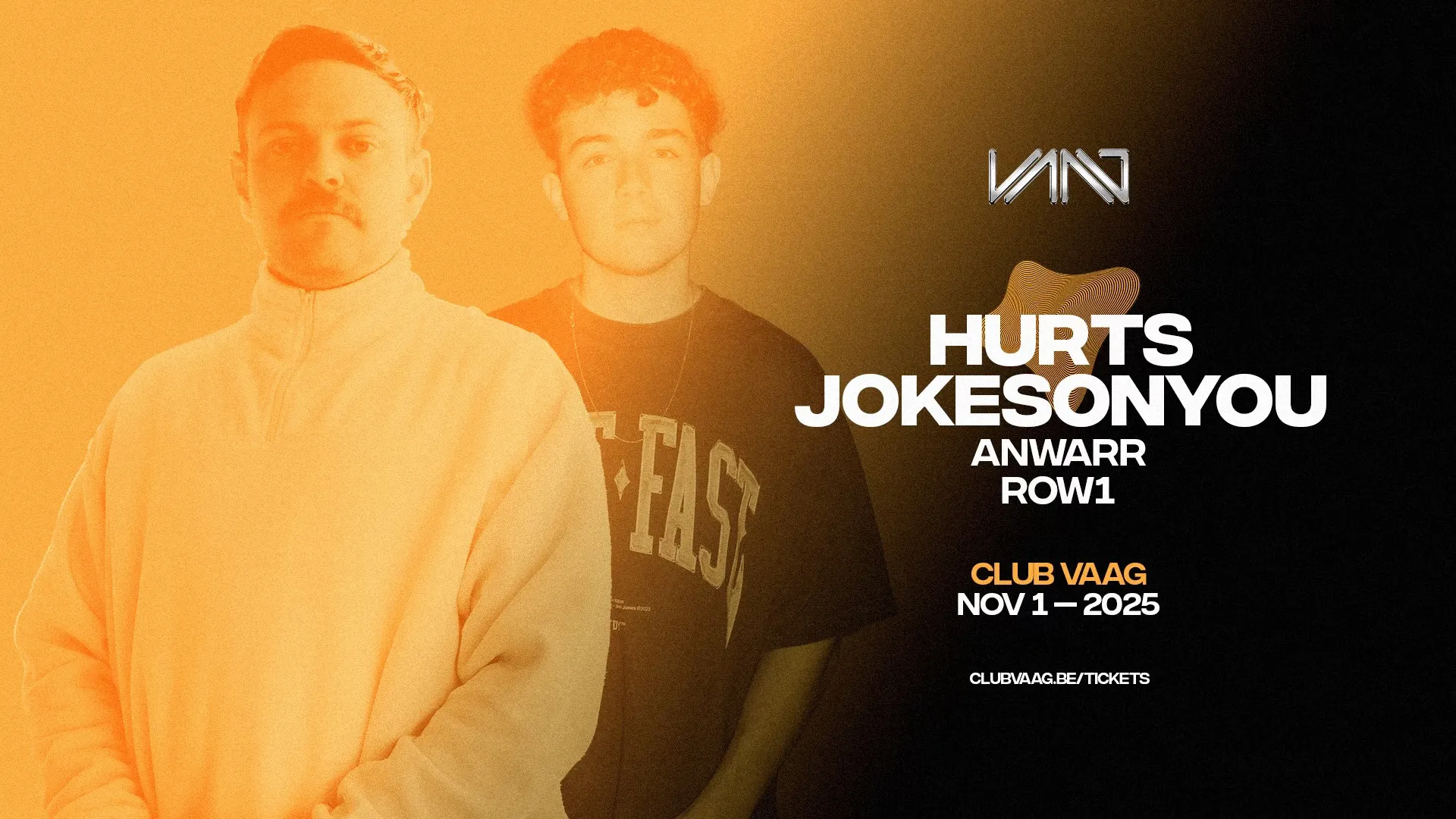 Club Vaag invites HURTS & JOKESONYOU