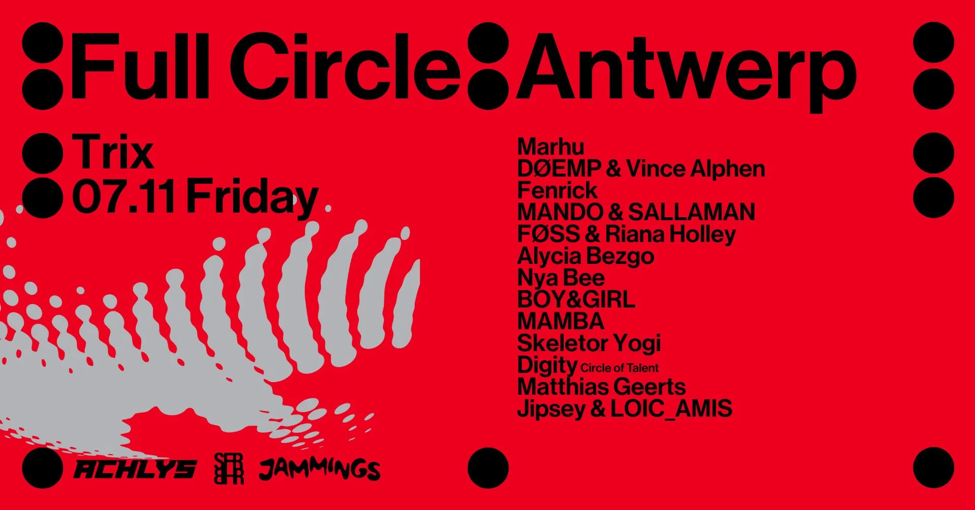 ✧ Full Circle ✧ Trix ✧ Achlys ✧ Sfeerbeheer ✧ Jammings