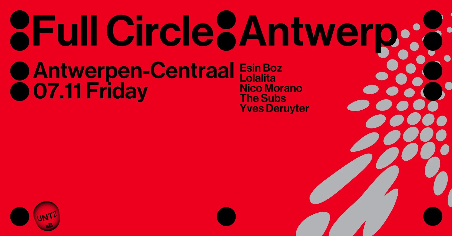 ✧ Full Circle ✧ Antwerpen-Centraal ✧ UNTZ