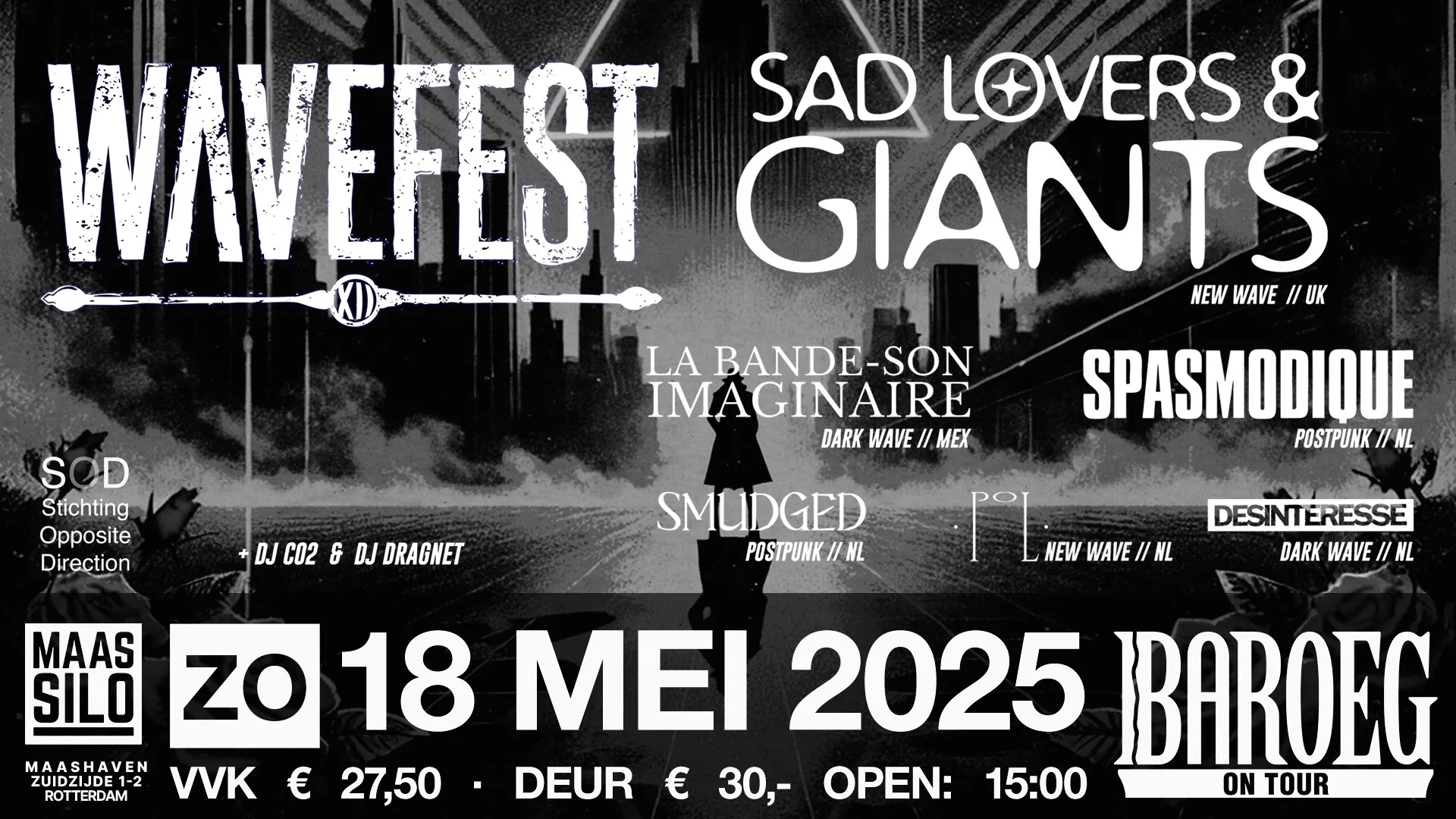 Baroeg On Tour @Maassilo: Wavefest XII: Sad Lovers & Giants + Spasmodique + Desinteresse + more