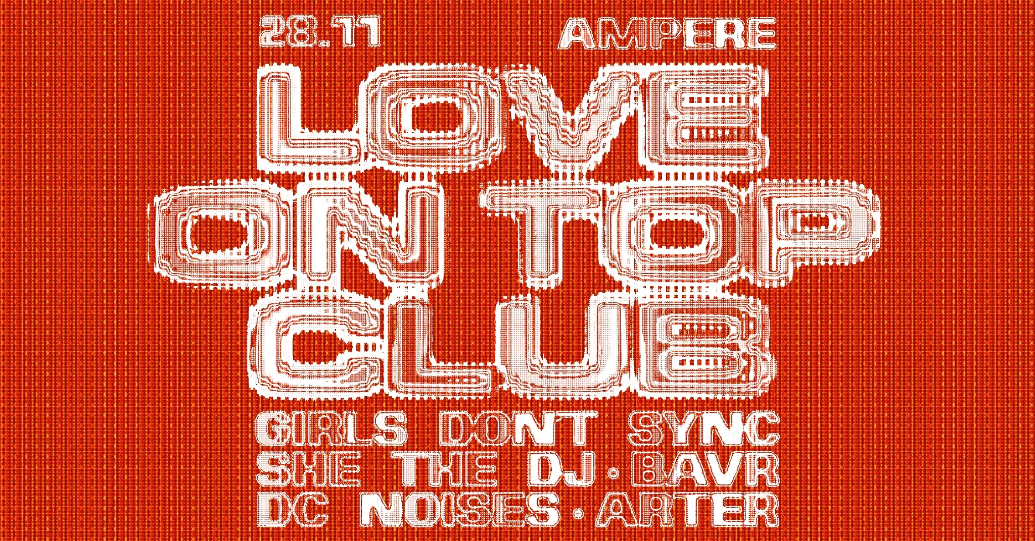 Love On Top Club w/ Girls Don’t Sync (Fourmation: Code Orange Tour)