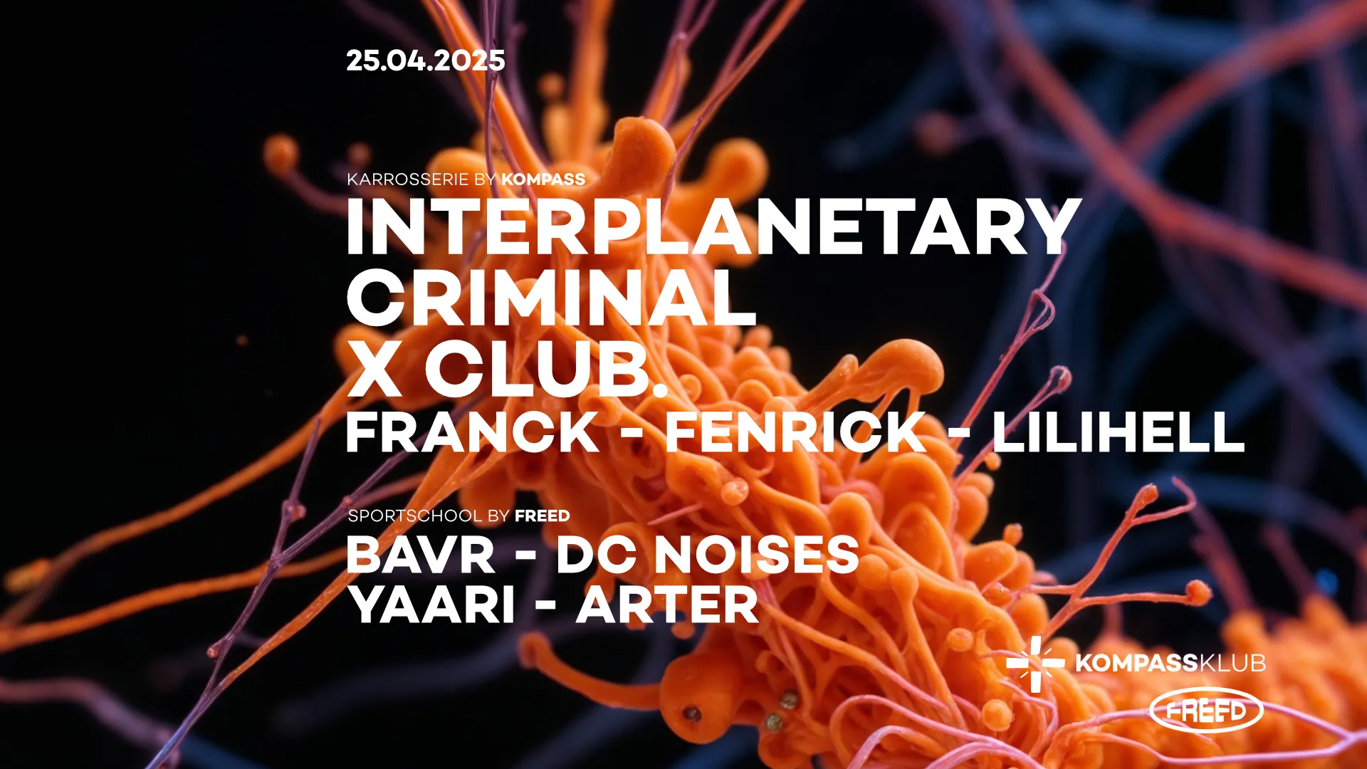 Interplanetary Criminal and X CLUB. at Kompass
