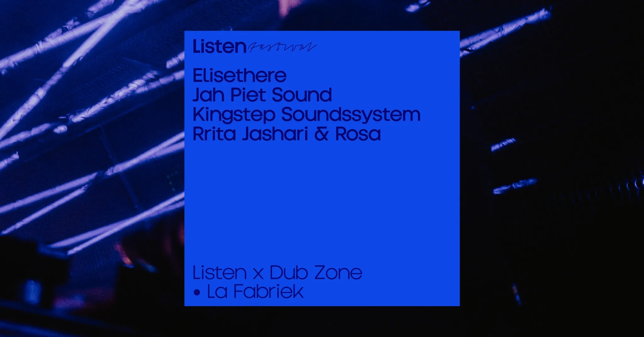 ● Listen x Dub Zone x La Fabriek