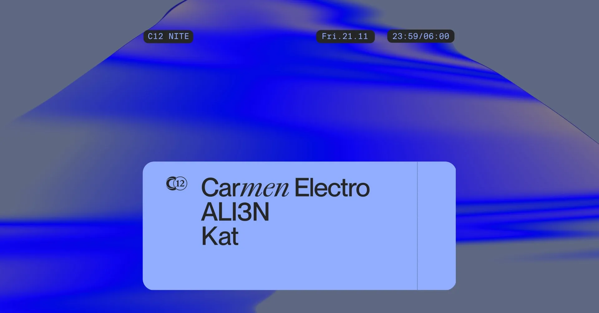C12 Nite 〰️ Carmen Electro 〰️ ALI3N 〰️ Kat〰️