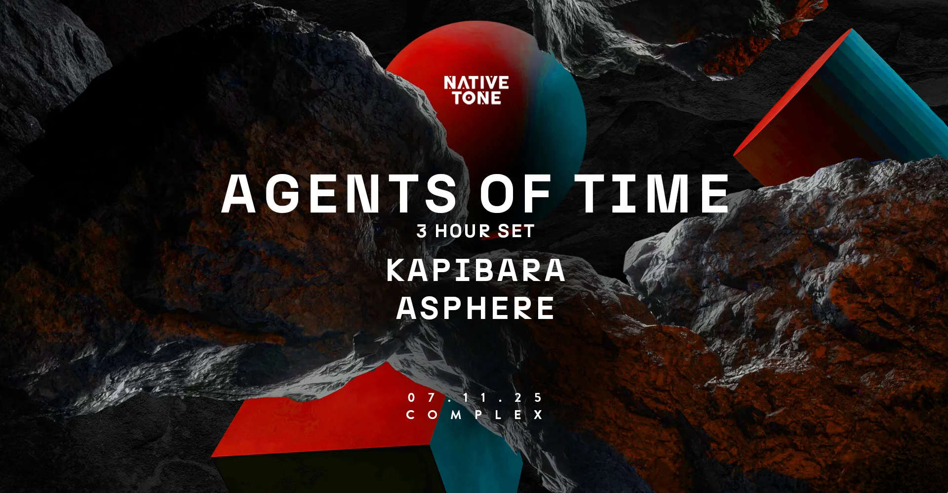 Native Tone presents Agents of Time (3 Hour Set) / Kapibara / Asphere