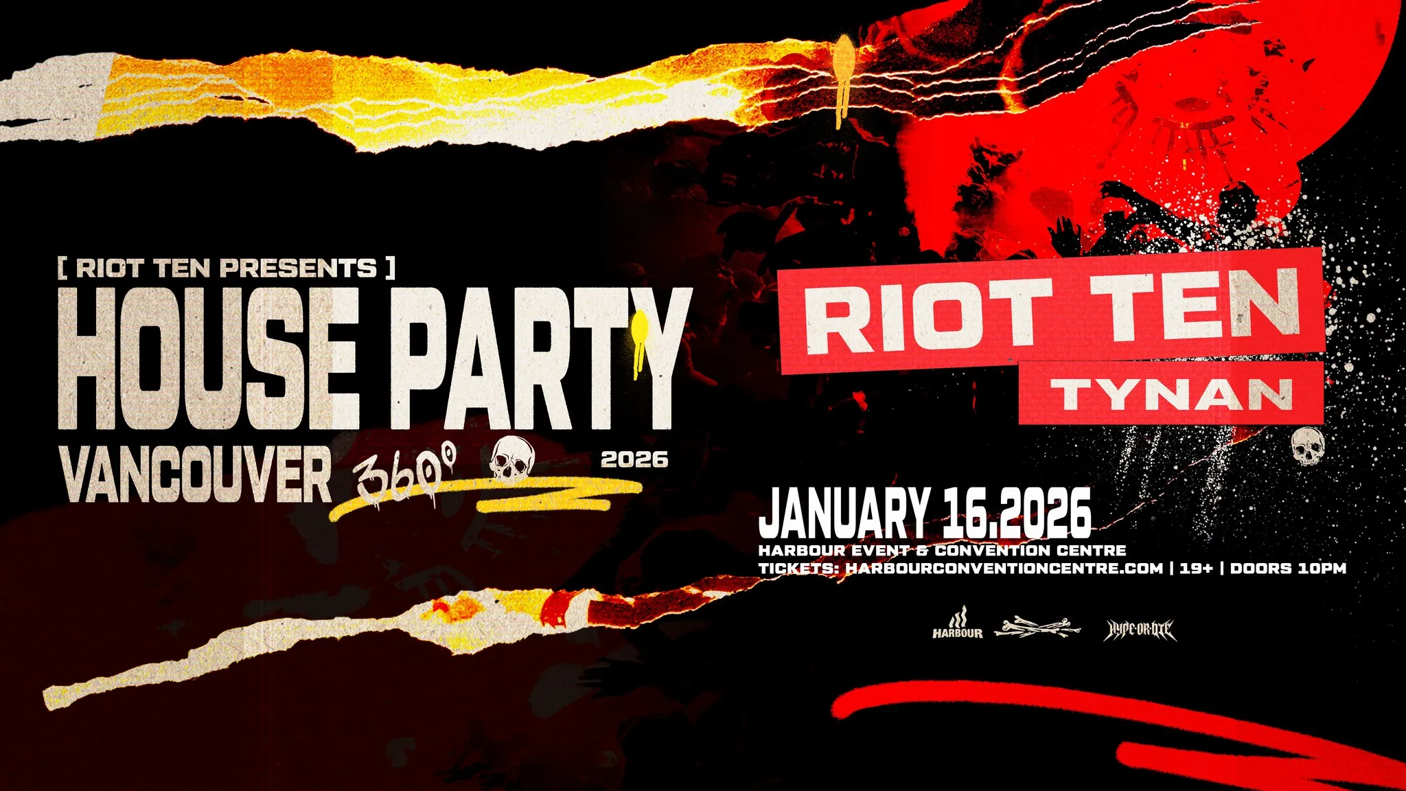 RIOT TEN - 360 HOUSE PARTY [Harbour Theatre]