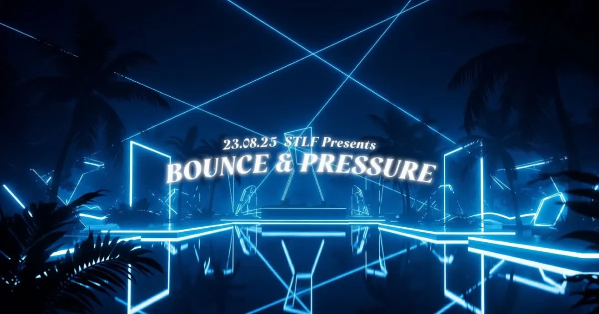 STLF : Bounce & Pressure [Open Air to Indoor Festival]