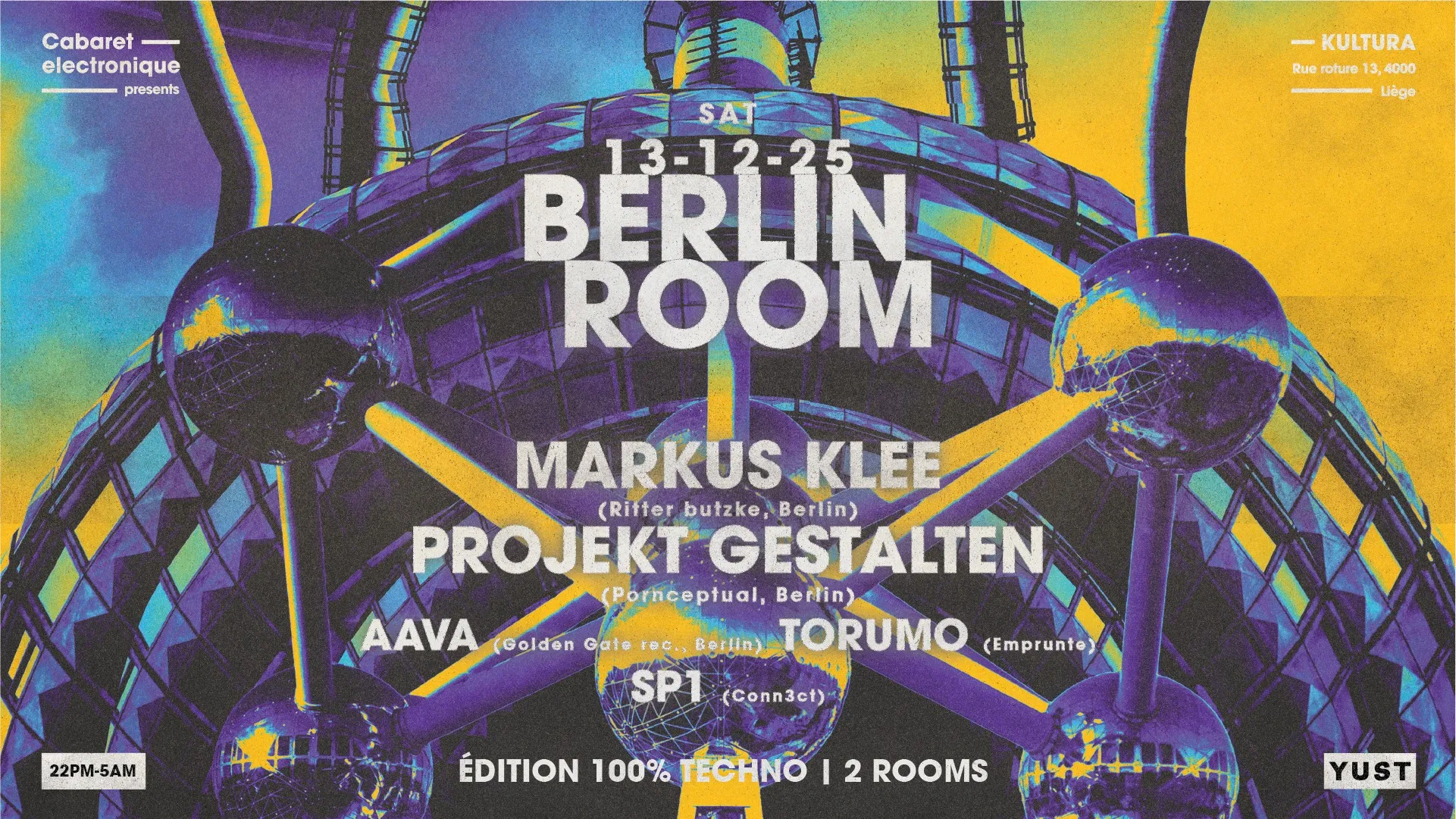 BERLIN ROOM @ Kultura Liège with Markus Klee 🇩🇪, Projekt Gestalten 🇩🇪, Torumo, Aava, Sp1