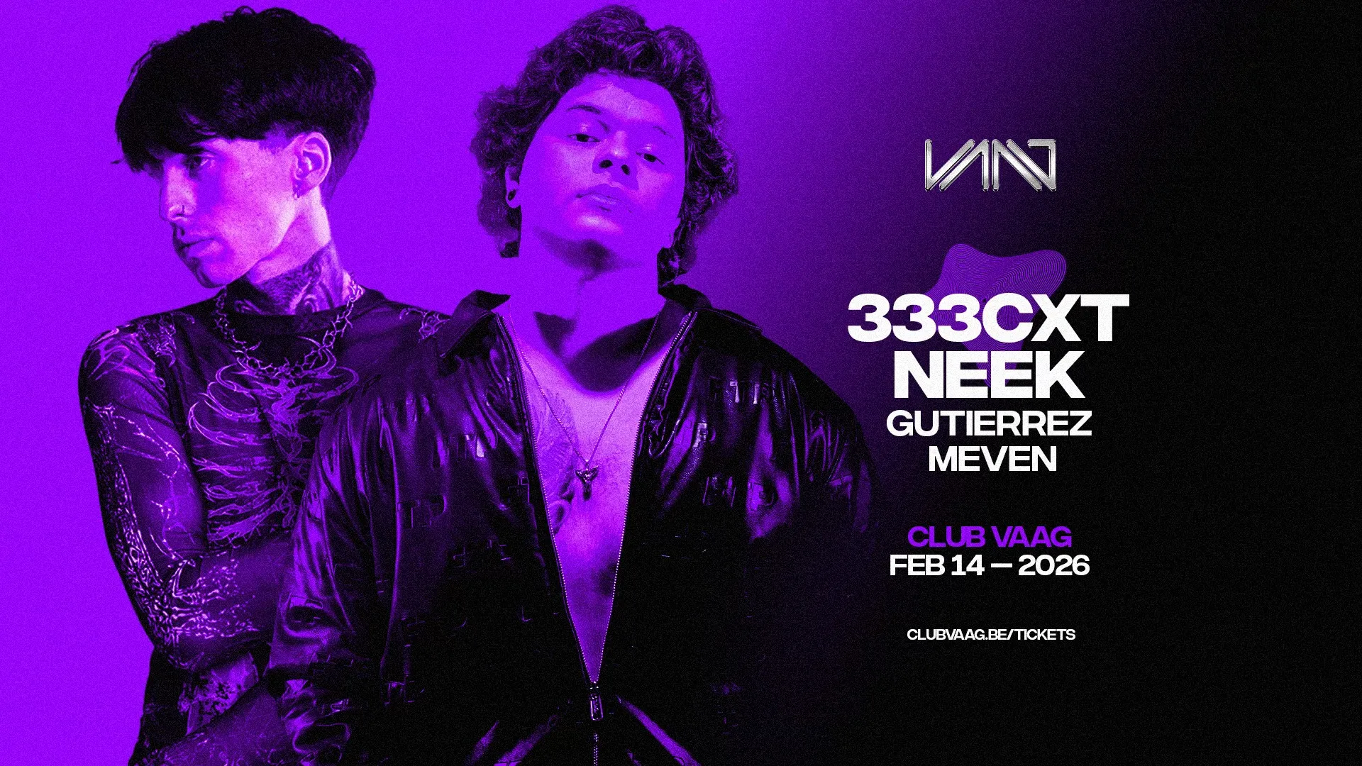 Club Vaag invites 333CXT & NEEK