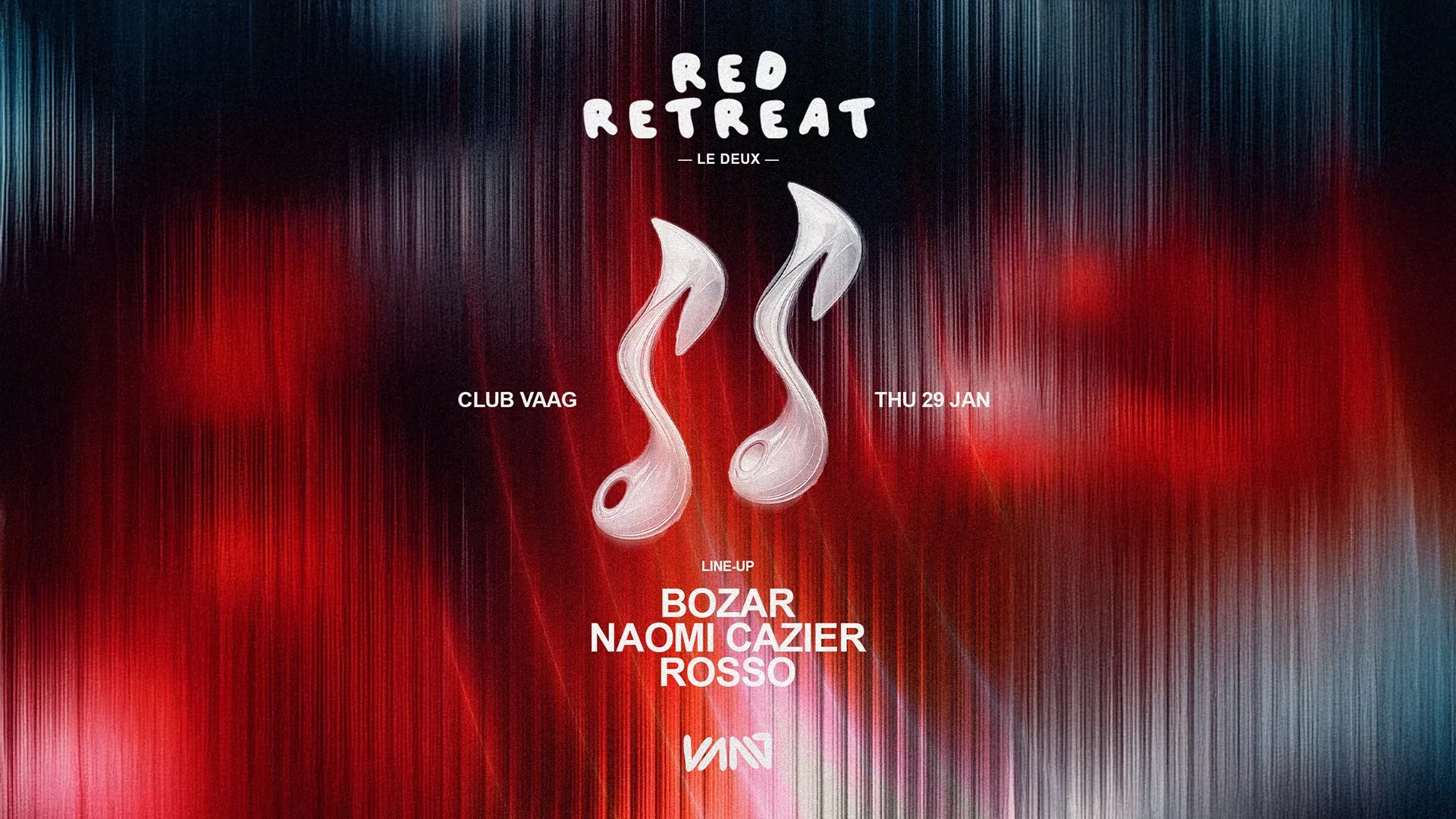 Club Vaag presents RED RETREAT w/ Naomi Cazier, Bozar & Rosso