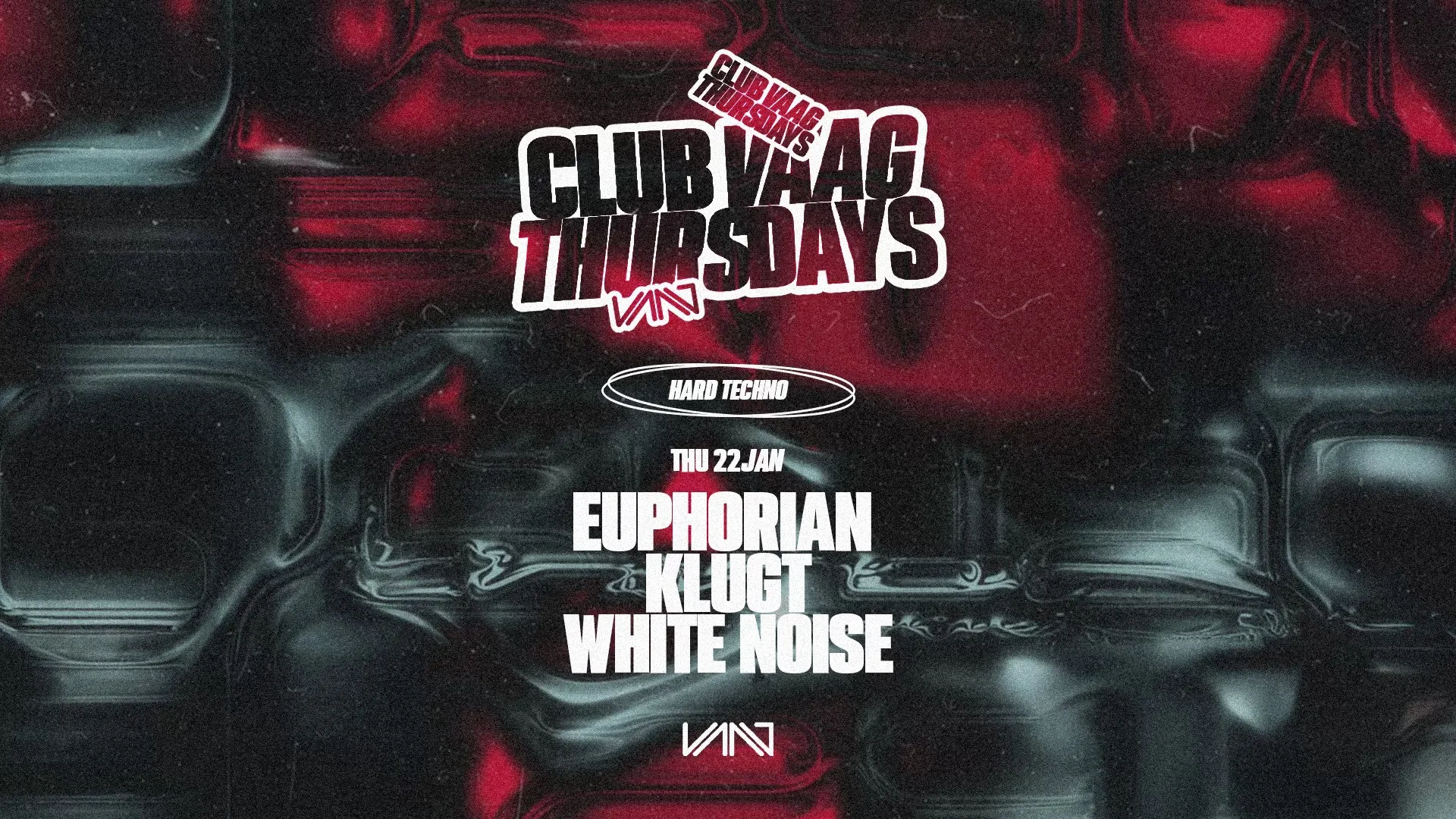 VAAG THURSDAYS w/ EUPHORIAN, KLUGT & WHITE NOISE