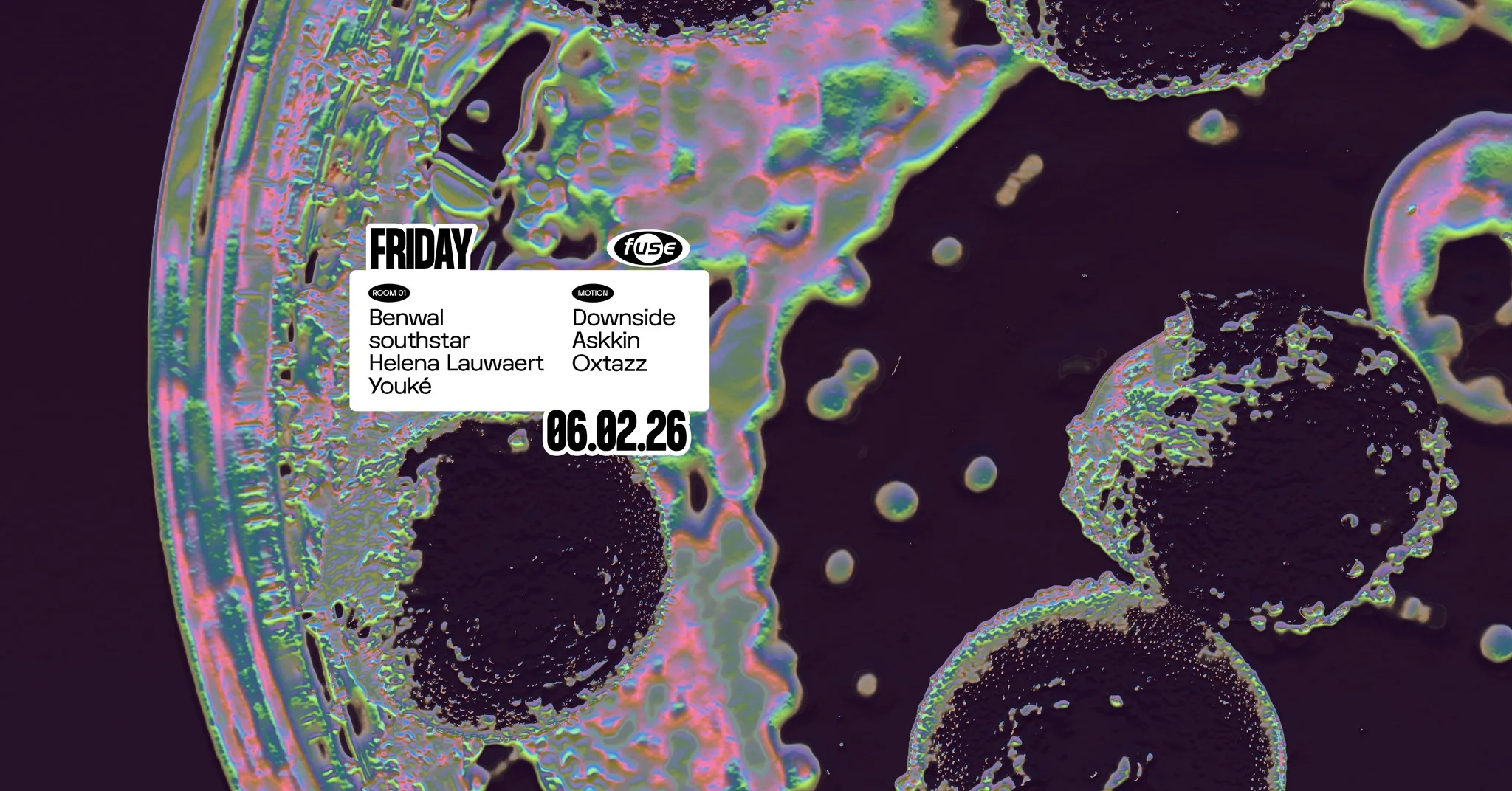 Fuse presents: Benwal, southstar & Helena Lauwaert