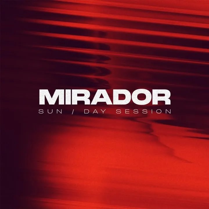 Mirador Sun/Day Session