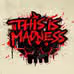 Madness-Industry